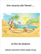 scritto da jotopino - Una vacanza alle Hawaii....