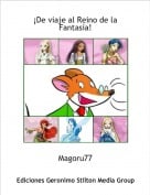 Magoru77 - &iexcl;De viaje al Reino de la Fantas&iacute;a!