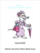 topinella02 - Mmm...ricette strtopiche golose...