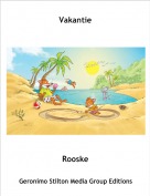 Rooske - Vakantie
