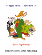 Marc Top Benny - Viaggio nella ... fantasia !!!