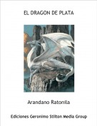 Arandano Ratonila - EL DRAGON DE PLATA
