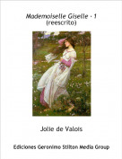 Jolie de Valois - Mademoiselle Giselle &middot;1(reescrito)