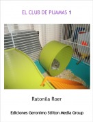 Ratonila Roer - EL CLUB DE PIJAMAS 1