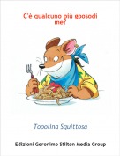 Topolina Squittosa - C'&egrave; qualcuno pi&ugrave; goosodi me?