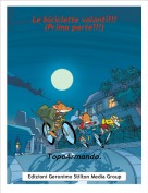 TopoArmando. - Le biciclette volanti!!! (Prima parte!!!)