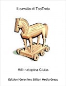 Millinatopina Giulss - Il cavallo di TopTroia