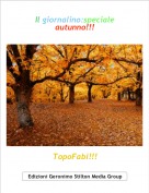 TopoFabi!!! - Il giornalino:speciale autunno!!!