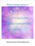 kieline - Potrei rimanere persa in questo ricordo eterno...