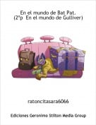 ratoncitasara6066 - En el mundo de Bat Pat.(2&ordm;p  En el mundo de Gulliver)