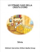 Silvia - LO STRANO CASO DELLA CROSTA D'ORO