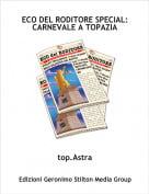 top.Astra - ECO DEL RODITORE SPECIAL:CARNEVALE A TOPAZIA