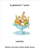 noemita - In gelateria! 1 parte