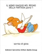 sorriso di gioia - IL NONO VIAGGIO NEL REGNO DELLA FANTASIA parte 1