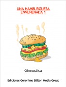Gimnastica - UNA HAMBURGUESA ENVENENADA 1