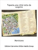 Marsicana - Topazia,una citt&agrave; tutta da scoprire