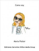 Maria Potter - Como soy