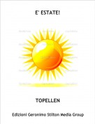 TOPELLEN - E' ESTATE!