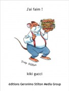 kiki gucci - J'ai faim !