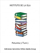 Petunita:)/Tuni:) - INSTITUTO DE LA ISLA
