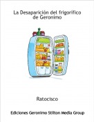 Ratocisco - La Desaparici&oacute;n del frigor&iacute;fico de Geronimo