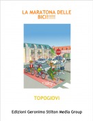 TOPOGIOVI - LA MARATONA DELLE BICI!!!!!