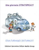 ElIsA FoRmAgGi StIlToNeLlI!! - Una giornata STRATOPICA!!!
