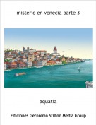 aquatia - misterio en venecia parte 3
