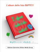 Kry!!!------>  <3<3<3 - L'album delle foto BUFFE!!!