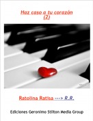 Ratolina Ratisa ---> R.R. - Haz caso a tu coraz&oacute;n(2)