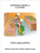 TOPELLABELSORRISO - GERONIMO IMPARA A CUCINARE