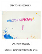 SACHAPARMESANO - EFECTOS ESPECIALES 1