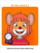 Ratolina Ratisa - Mi vida ratonica 2
