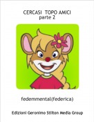 fedemmental(federica) - CERCASI  TOPO AMICI parte 2