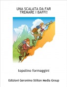 topolino formaggini - UNA SCALATA DA FAR TREMARE I BAFFI!