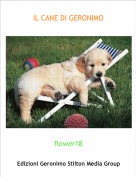 flower18 - IL CANE DI GERONIMO