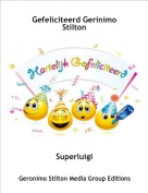 Superluigi - Gefeliciteerd Gerinimo Stilton
