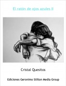 Cristal Quesitos - El rat&oacute;n de ojos azules II