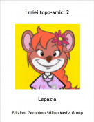 Lepazia - I miei topo-amici 2