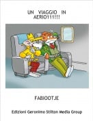 FABIOOTJE - UN   VIAGGIO   IN    AERIO111!!!