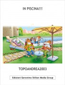 TOPOANDREA2003 - IN PISCINA!!!