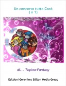 di... Topina-Fantasy - Un concorso tutto Coc&ograve; ( n 1)