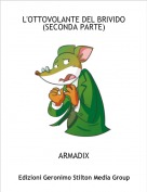 ARMADIX - L'OTTOVOLANTE DEL BRIVIDO(SECONDA PARTE)