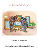 Louise Marchetti - Le Diamant De Coeur