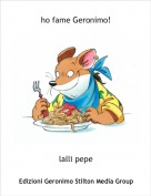 lalli pepe - ho fame Geronimo!