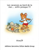 titou29 - Les vacances au bord de la mer... enfin presque !!!