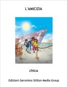 chica - L'AMICIZIA