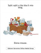 Elena-mouse. - Sqitt sqitt e bla bla:il mio blog.