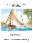 Angy Millenote:-) - IL SEGRETO DELLE FATE DELL'ACQUA