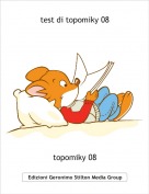 topomiky 08 - test di topomiky 08